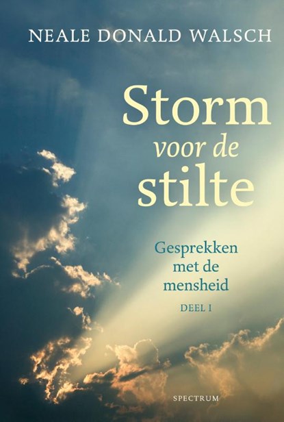 Gesprekken met de mensheid  1 Storm voor de stilte, Neale Donald Walsch - Gebonden - 9789000323784