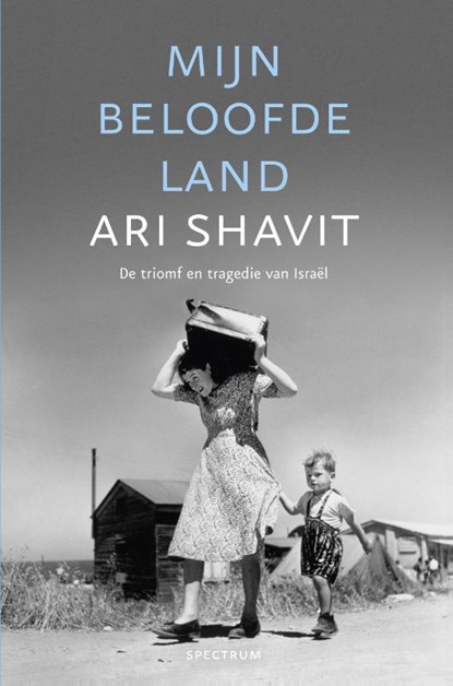 Mijn beloofde land, Ari Shavit & André Abeling - Paperback - 9789000326099