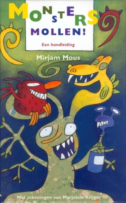 Monsters mollen!, Mirjam Mous - Ebook - 9789000328413