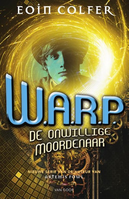 W.A.R.P. I - De onwillige moordenaar, Eoin Colfer - Paperback - 9789000329588