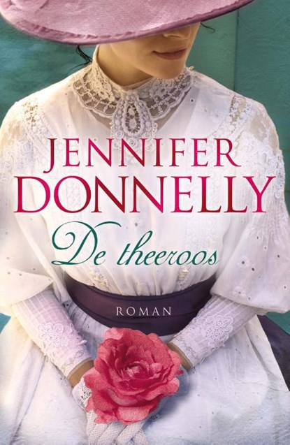 De theeroos, Jennifer Donnelly - Paperback - 9789000329892