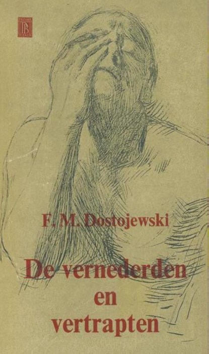 Deel 1 / De vernederden en vertrapten, Fjodor Michajlovitsj Dostojevski - Ebook - 9789000331451