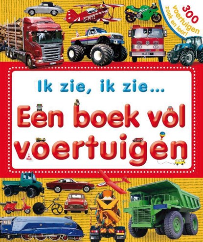 Ik zie  ik zie een boek vol voertuigen, Dawn Sirett - Gebonden - 9789000331802