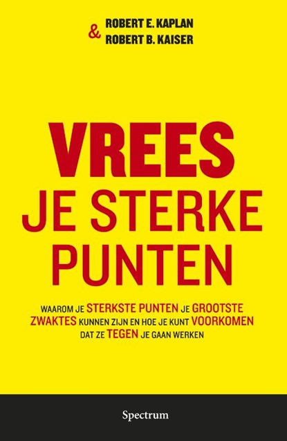 Vrees je sterke punten, Robert E. Kaplan ; Robert Kaplan ; Robert B. Kaiser - Paperback - 9789000335428