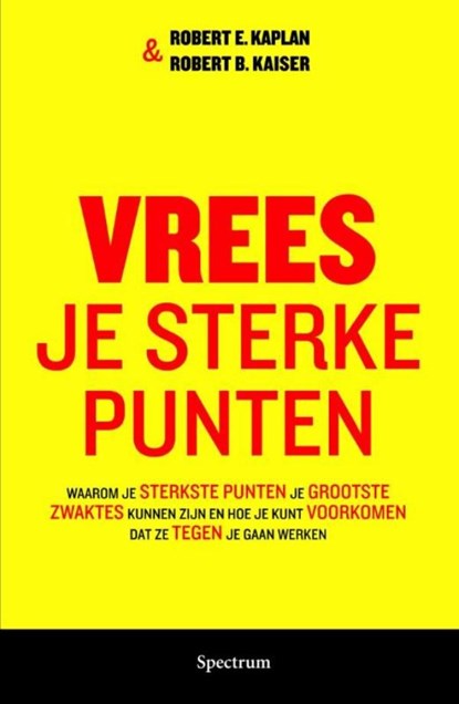 Vrees je sterke punten, Robert Kaplan ; Robert B. Kaiser - Ebook - 9789000335435