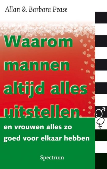 Waarom mannen altijd alles uitstellen en vrouwen alles zo goed voor elkaar hebben, Barbara Pease ; Allan Pease - Paperback - 9789000335879