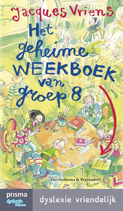 Het geheime weekboek van groep acht, Jacques Vriens - Ebook - 9789000336739