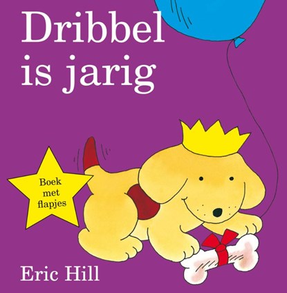 Dribbel is jarig, Eric Hill - Gebonden - 9789000338238