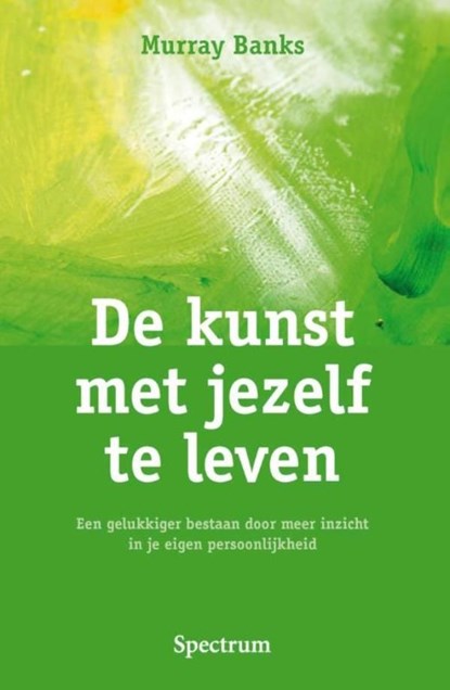 De kunst met jezelf te leven, Murray Banks - Ebook - 9789000338412