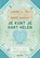 Je kunt je hart helen, Louise Hay ; David Kessler - Paperback - 9789000338757