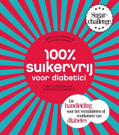 100% suikervrij voor diabetici, Carola van Bemmelen ; Sharon Numan - Paperback - 9789000339907
