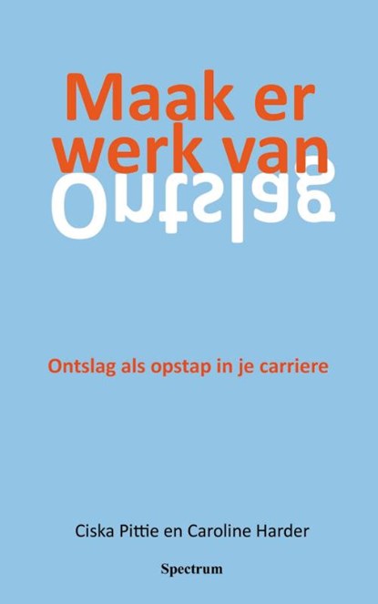 Maak er werk van, Ciska Pittie ; Caroline Harder - Paperback - 9789000341368