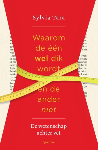 Waarom de één wel dik wordt en de ander niet, Sylvia Tara - Paperback - 9789000342402
