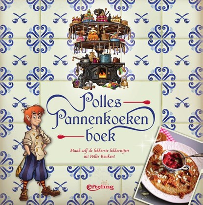 Polles Pannenkoekenboek, Efteling bv - Paperback - 9789000343201
