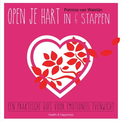 Open je hart in 6 stappen, Patricia van Walstijn - Paperback - 9789000343324