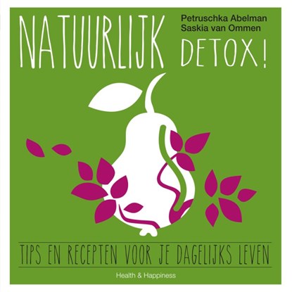Natuurlijk detox!, Petruschka Abelman ; Saskia van Ommen - Paperback - 9789000343331