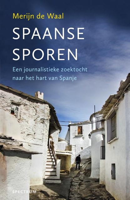Spaanse sporen, Merijn de Waal - Paperback - 9789000343379