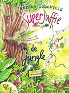 Superjuffie in de jungle | Janneke Schotveld | 