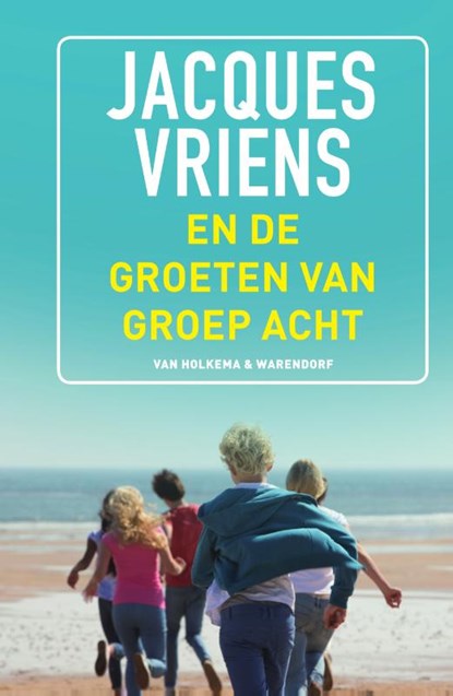 En de groeten van groep acht, Jacques Vriens - Gebonden - 9789000344390