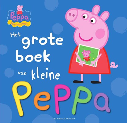 Het grote boek van kleine Peppa, Neville Astley ; Mark Baker - Gebonden - 9789000344659