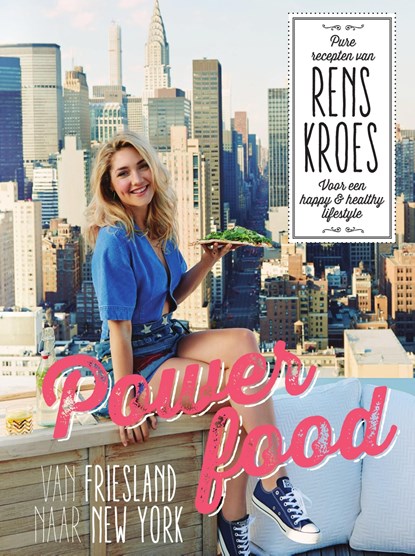 Powerfood - van Friesland naar New York, Rens Kroes - Ebook - 9789000345052