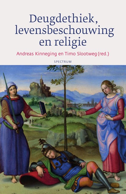 Deugdethiek, levensbeschouwing en religie, Andreas Kinneging - Ebook - 9789000345281