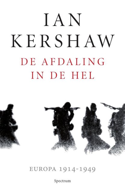 De afdaling in de hel, Ian Kershaw - Paperback - 9789000346967
