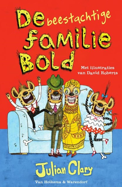 De beestachtige familie Bold, Julian Clary - Paperback - 9789000349128