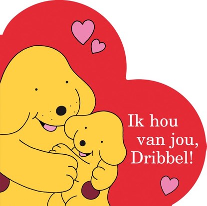 Ik hou van jou, Dribbel!, Eric Hill - Gebonden - 9789000349371