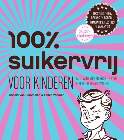 100% suikervrij voor kinderen, Carola van Bemmelen ; Ester Wiemer - Ebook - 9789000349814