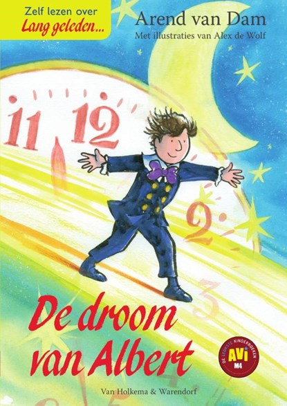 De droom van Albert AVI-M4, Arend van Dam - Gebonden - 9789000349845