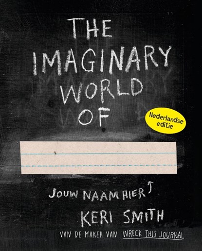 The imaginary world of..., Keri Smith - Paperback - 9789000350285