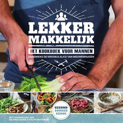 Lekker makkelijk, Annemieke de Kroon ; Alice van Nieuwenhuizen - Ebook - 9789000350469