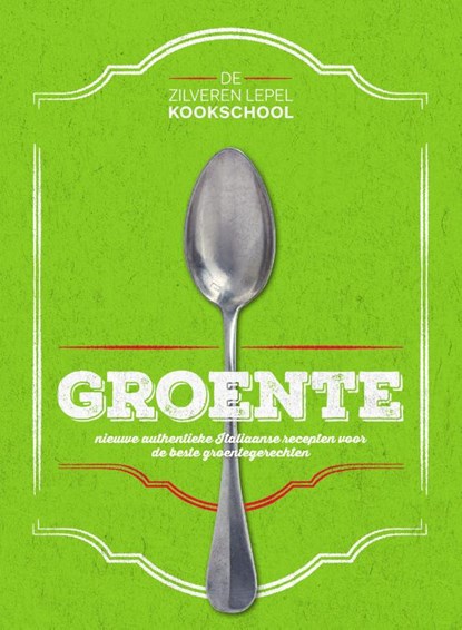 Groente, De Zilveren Lepel Kookschool - Gebonden - 9789000350483