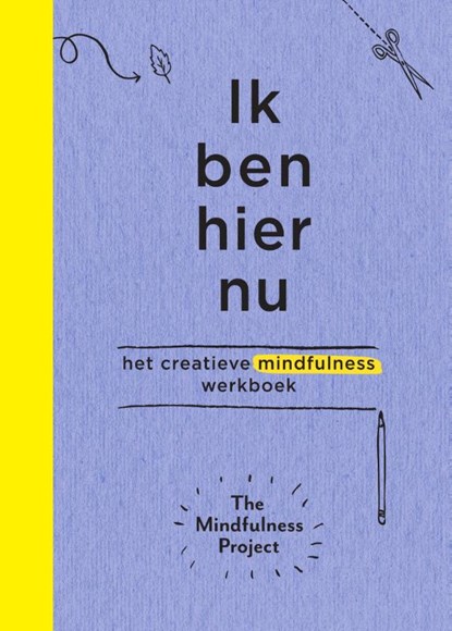 Ik ben hier nu, The Mindfulness Project - Paperback - 9789000350681