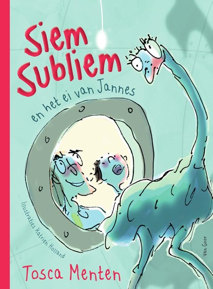 Siem Subliem en het ei van Jannes, Tosca Menten - Ebook - 9789000351695