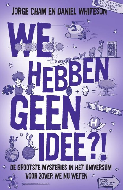 We hebben geen idee?!, Daniel Whiteson ; Jorge Cham - Paperback - 9789000351732