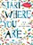 Start where you are, Meera Lee Patel - Paperback - 9789000351978