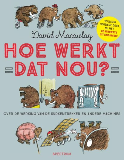 Hoe werkt dat nou?, David Macaulay - Paperback - 9789000352098