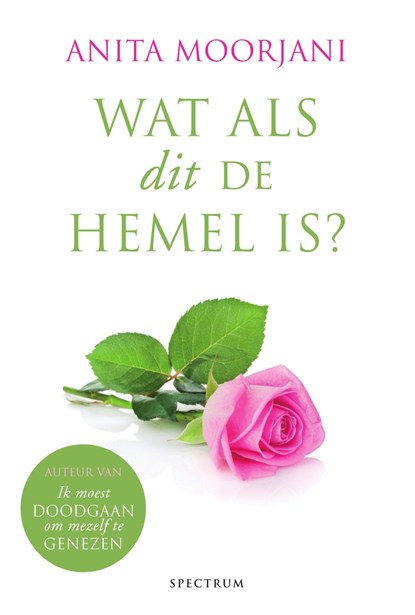 Wat als dit de hemel is?, Anita Moorjani - Ebook - 9789000352272