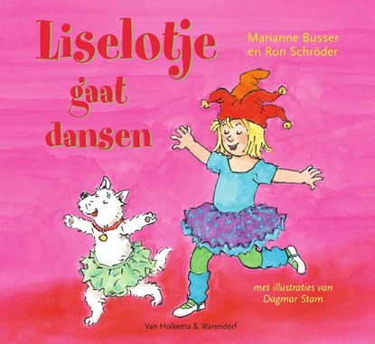 Liselotje gaat dansen, Marianne Busser ; Ron Schröder - Gebonden - 9789000352302