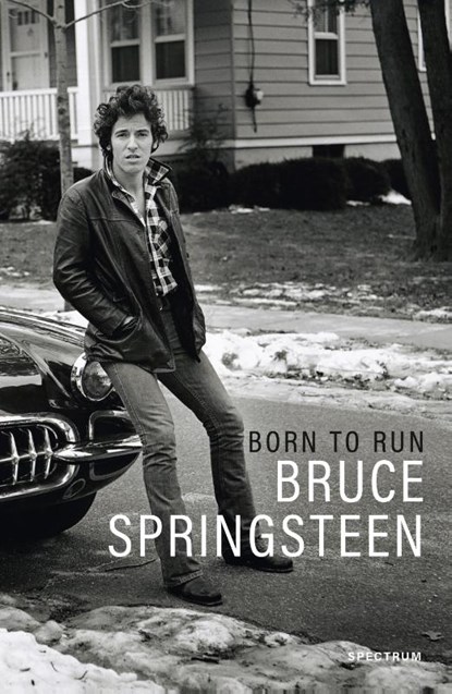 Born to Run, Bruce Springsteen - Paperback - 9789000352456
