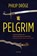 Pelgrim, Philip Dröge - Gebonden - 9789000353088