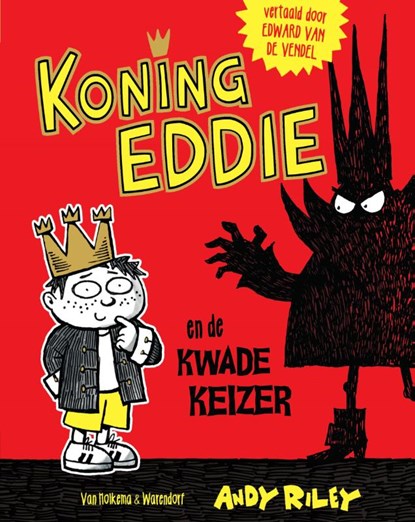 Koning Eddie en de kwade keizer, Andy Riley - Gebonden - 9789000353484
