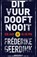 Dit vuur dooft nooit, Fréderike Geerdink - Paperback - 9789000353552