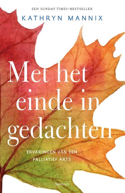 Met het einde in gedachten, Kathryn Mannix - Paperback - 9789000353644