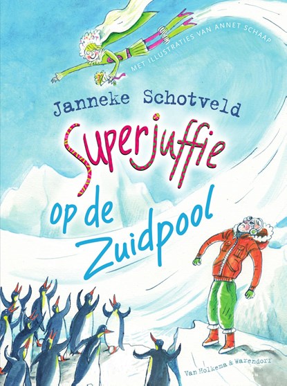 Superjuffie op de Zuidpool, Janneke Schotveld - Ebook - 9789000353903