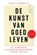 De kunst van goed leven, Rolf Dobelli - Paperback - 9789000355037