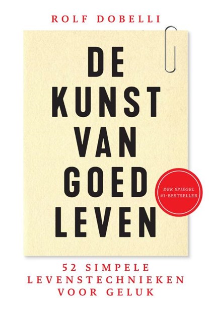 De kunst van goed leven, Rolf Dobelli - Paperback - 9789000355037