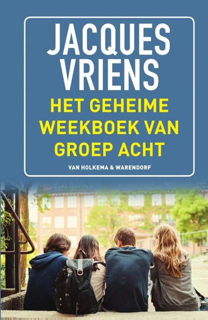 Het geheime weekboek van groep acht, Jacques Vriens - Gebonden - 9789000355075